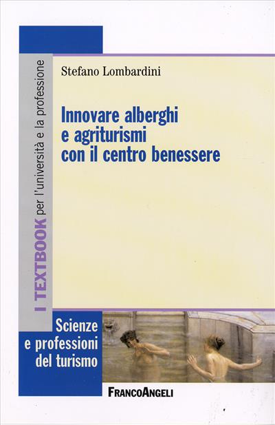 Innovare alberghi e agriturismi con il centro benessere