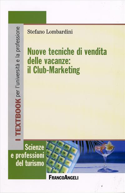 Nuove tecniche di vendita delle vacanze: il Club-Marketing