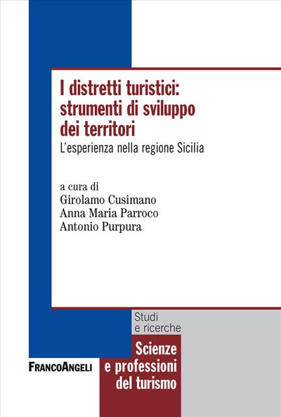 I distretti turistici: strumenti di sviluppo dei territori.