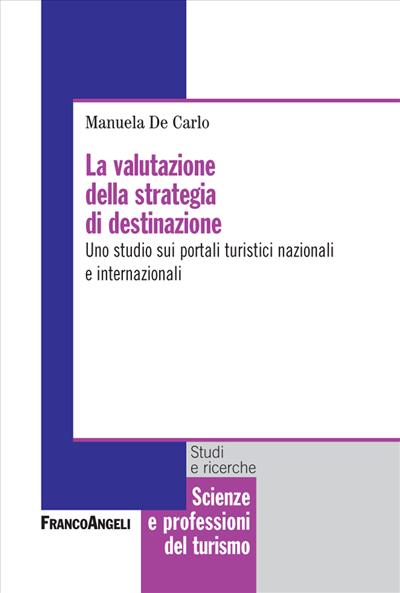 La valutazione della strategia di destinazione.