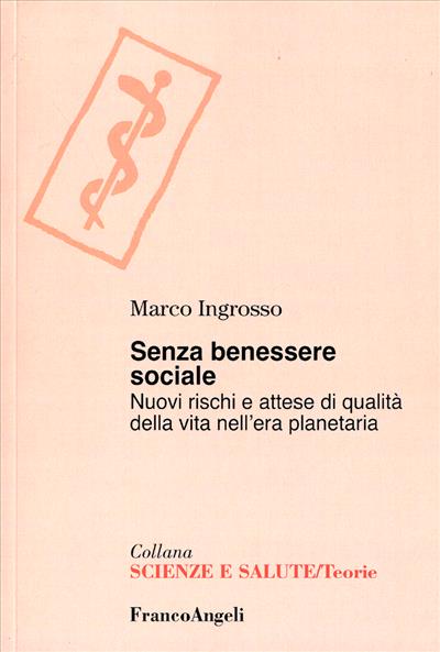 Senza benessere sociale.