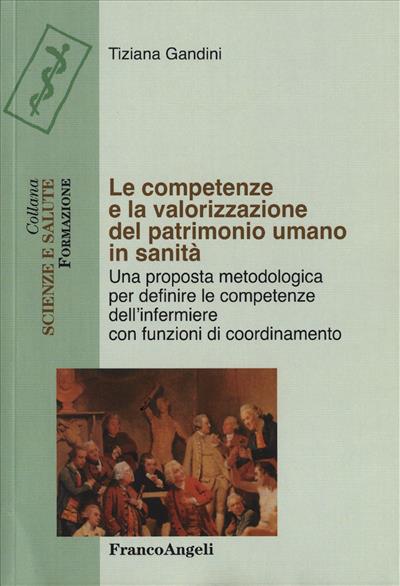 Le competenze e la valorizzazione del patrimonio umano in sanità.