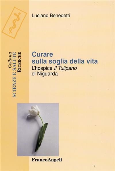 Curare sulla soglia della vita.