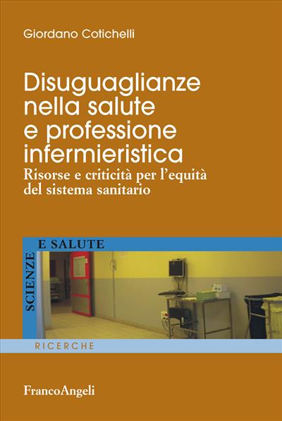 Disuguaglianze nella salute e professione infermieristica.