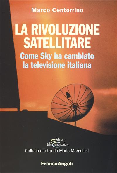 La rivoluzione satellitare.