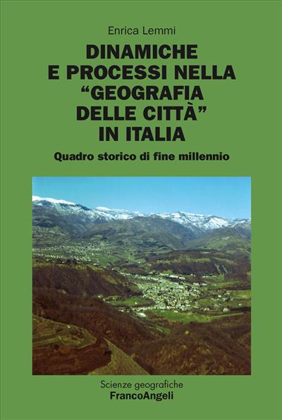 Dinamiche e processi nella "geografia delle città" in Italia