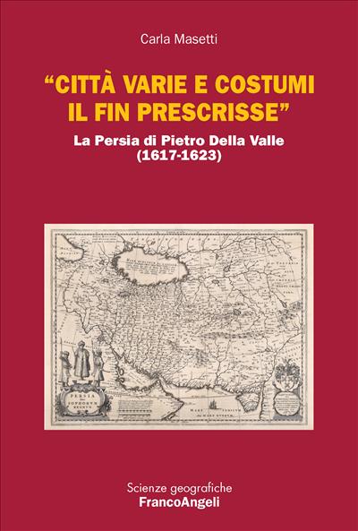 Città varie e costumi il fin prescrisse.