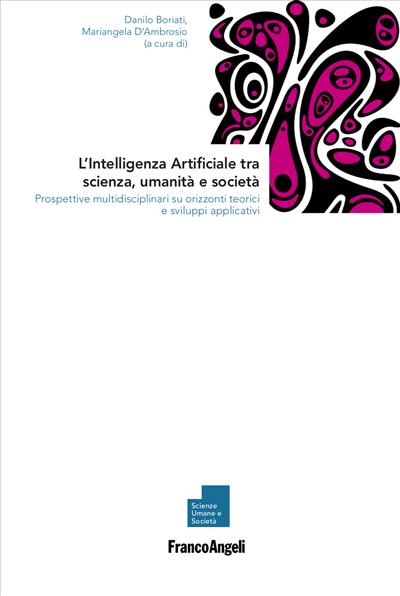L’Intelligenza Artificiale tra scienza, umanità e società