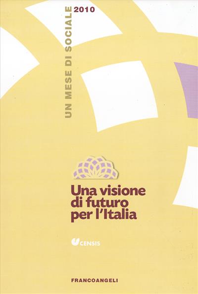 Una visione di futuro per l'Italia.