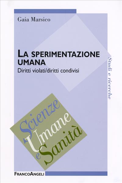 La sperimentazione umana.