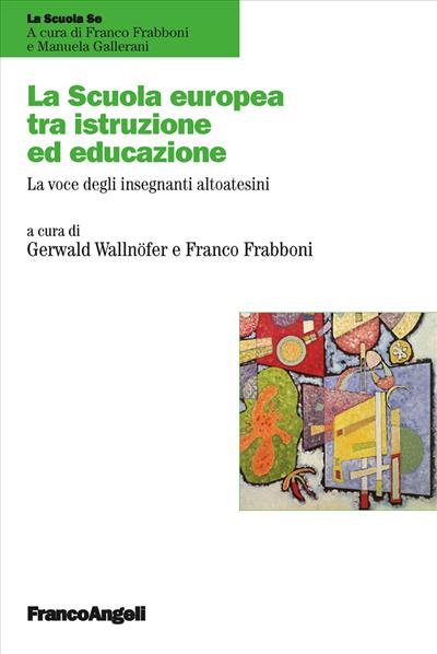 La Scuola europea tra istruzione e educazione.