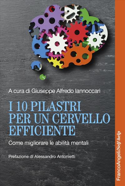 I 10 pilastri per un cervello efficiente