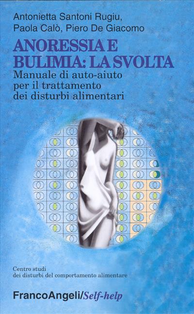 Anoressia e bulimia: la svolta.