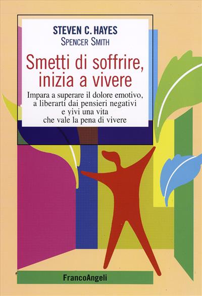 Smetti di soffrire, inizia a vivere