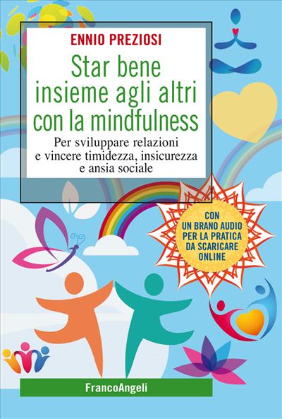 Star bene insieme agli altri con la mindfulness.