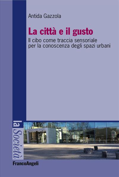 La città e il gusto.