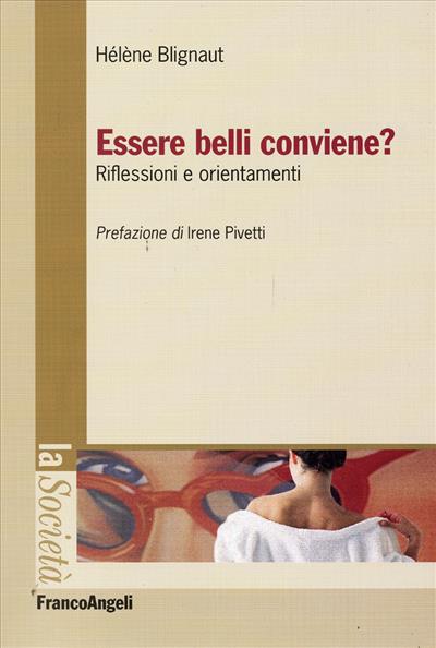 Essere belli conviene?