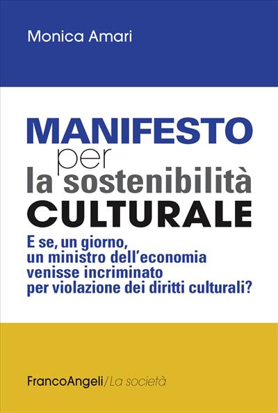 Manifesto per la sostenibilità culturale.