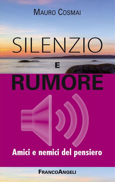 Silenzio e rumore.