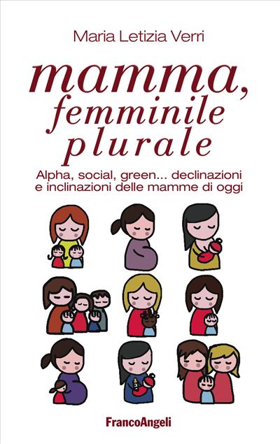 Mamma, femminile plurale.