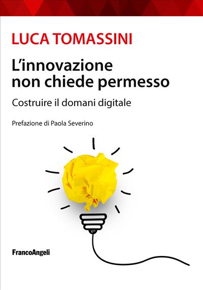 L'innovazione non chiede permesso.