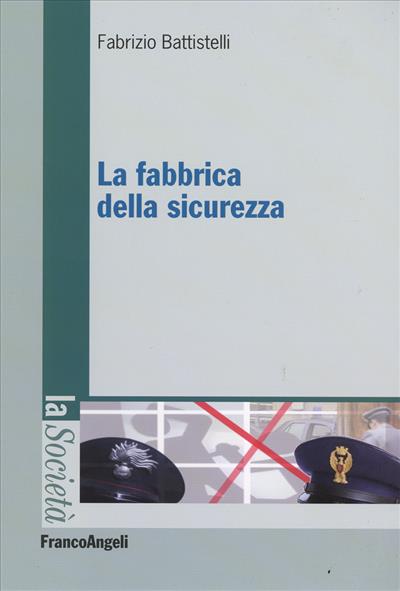 La fabbrica della sicurezza