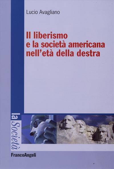 Il liberismo e la società americana nell'età della destra