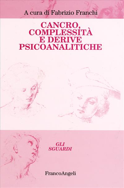 Cancro complessità e derive psicoanalitiche