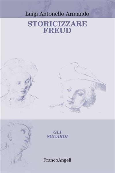 Storicizzare Freud