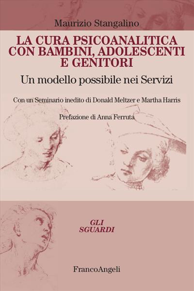 La cura psicoanalitica con bambini, adolescenti e genitori