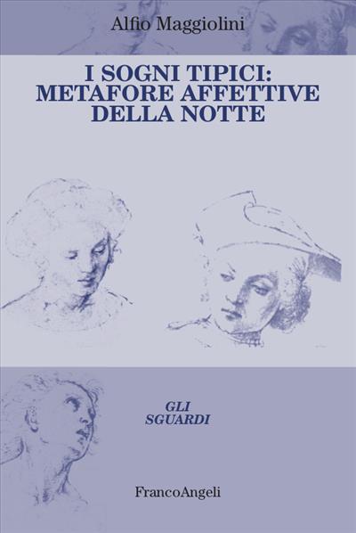 I sogni tipici: metafore affettive della notte