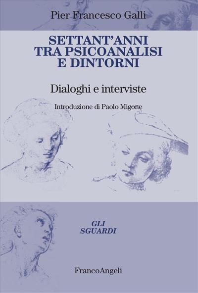 Settant’anni tra psicoanalisi e dintorni