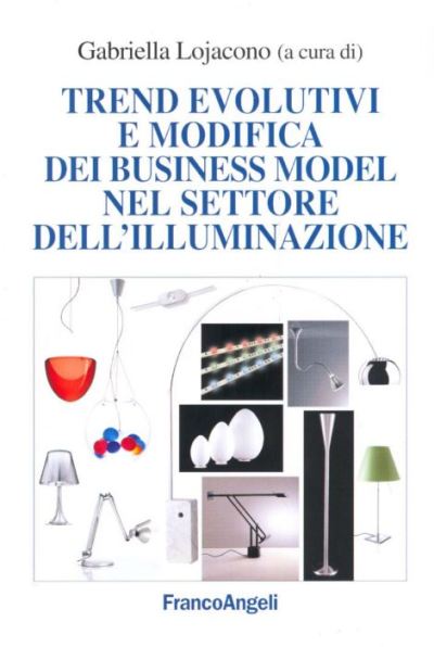 Trend evolutivi e modifica dei business model nel settore dell'illuminazione