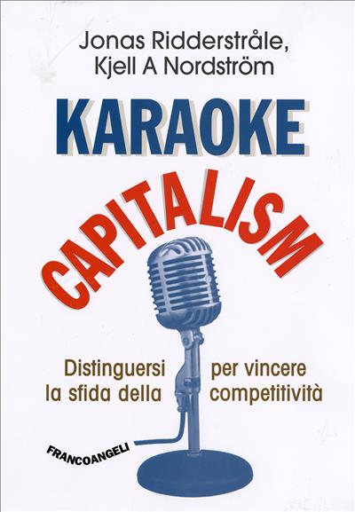 Karaoke capitalism.