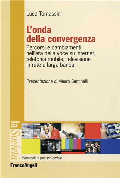 L'onda della convergenza.