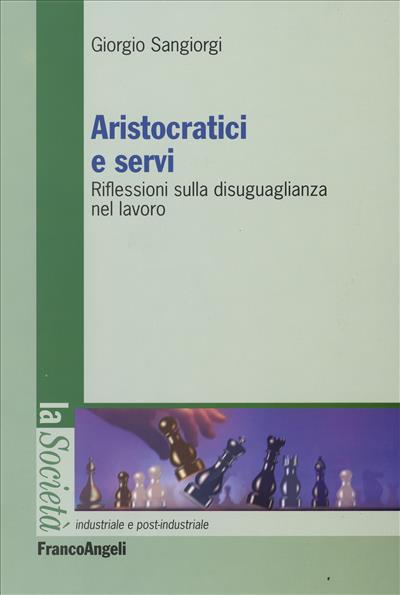 Aristocratici e servi