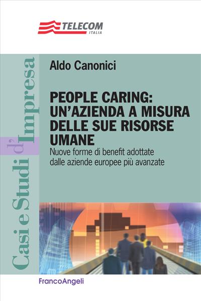 People caring: un'azienda a misura delle sue risorse umane.