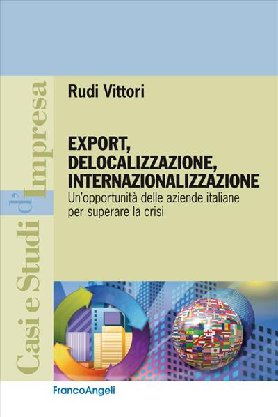 Export, delocalizzazione, internazionalizzazione.