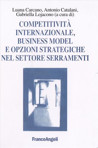 Competitività internazionale, business model e opzioni strategiche nel settore serramenti