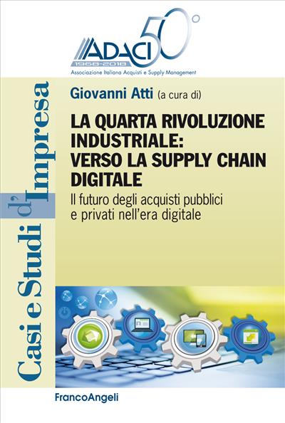 La quarta rivoluzione industriale: verso la supply chain digitale.