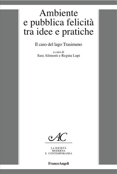 Ambiente e pubblica felicità tra idee e pratiche.