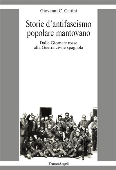 Storie d’antifascismo popolare mantovano