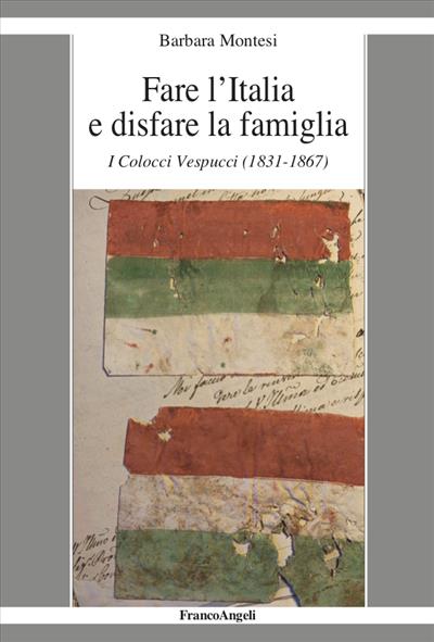 Fare l’Italia e disfare la famiglia