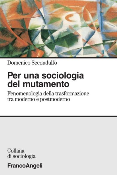 Per una sociologia del mutamento.