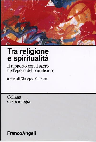 Tra religione e spiritualità.