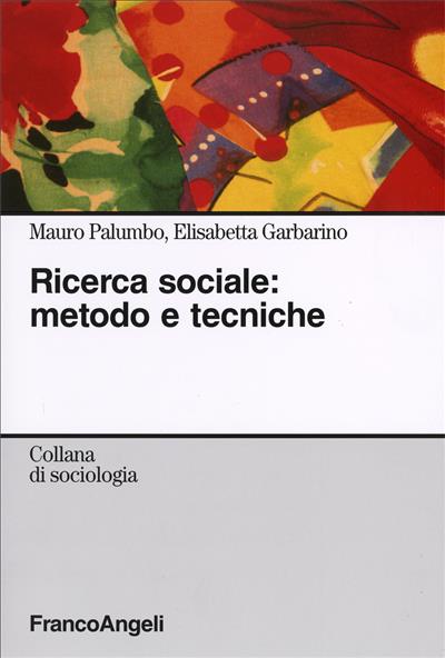 Ricerca sociale: metodo e tecniche