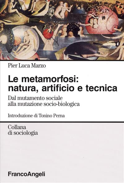 La metamorfosi: natura, artificio e tecnica