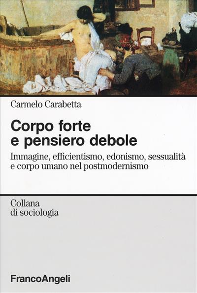 Corpo forte e pensiero debole