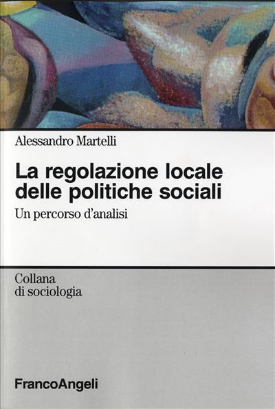 La regolazione locale delle politiche sociali.