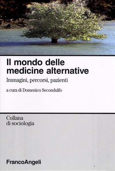 Il mondo delle medicine alternative.